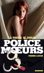 Police des moeurs n°51 La Rousse de Dublin