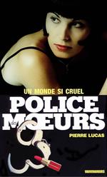 Police des moeurs n°105 Un monde si cruel