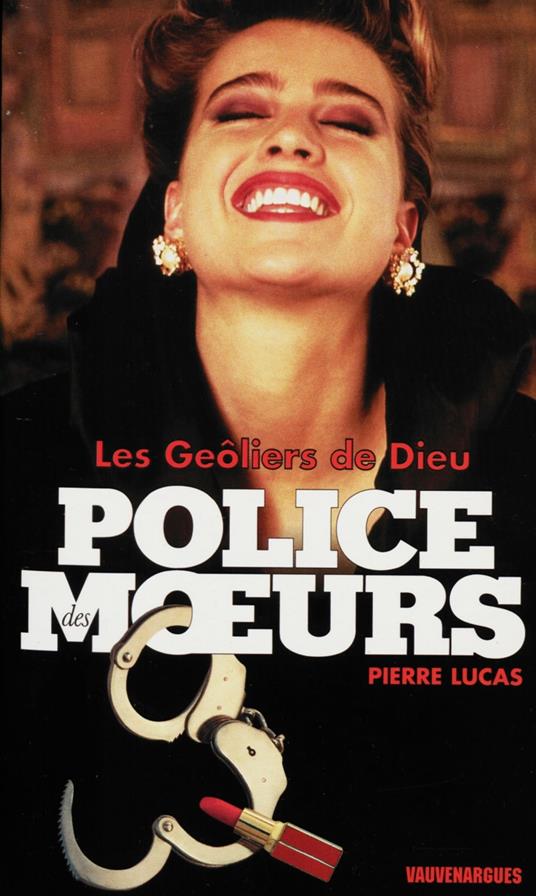 Police des moeurs n°137 Les Geôliers de Dieu