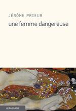 Une femme dangereuse