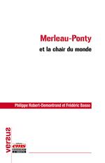 Merleau-Ponty et la chair du monde