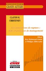 Clayton M. Christensen - Les innovations de rupture : défis et principes de management