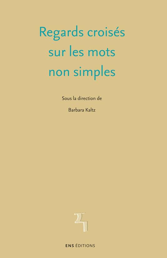 Regards croisés sur les mots non simples