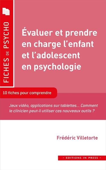 Évaluer et prendre en charge l’enfant et l’adolescent en psychologie