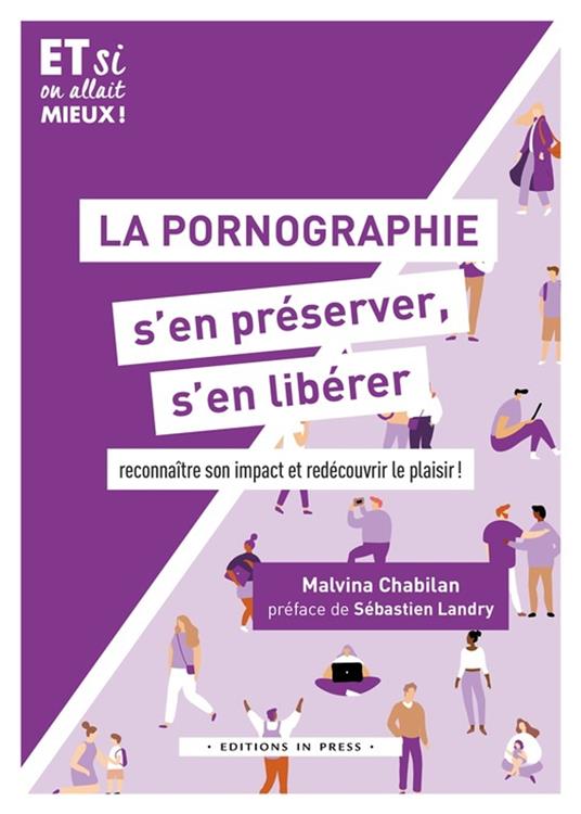 La pornograhie, s'en préserver, s'en libérer
