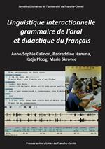 Linguistique interactionnelle, grammaire de l'oral et didactique du français