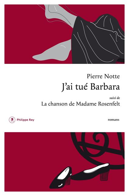 J'ai tué Barbara suivi de La Chanson de Madame Rosenfelt