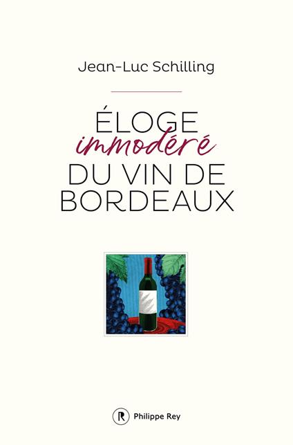 Eloge immodéré du vin de Bordeaux