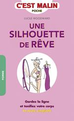 Une silhouette de rêve, c'est malin