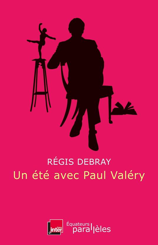 Un été avec Paul Valéry
