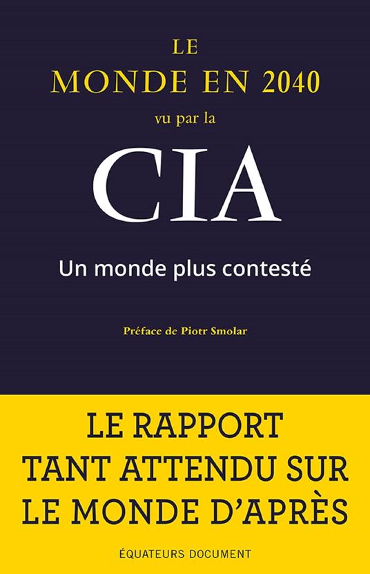 Le Monde en 2040 vu par la CIA. Un monde plus contesté