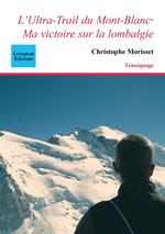 L'Ultra-Trail du Mont-Blanc, ma victoire sur la lombalgie