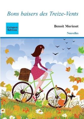 Bons baisers des Treize-Vents - Benoit Morisset - cover