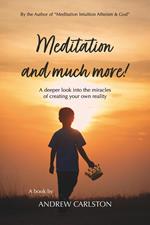 Meditation and much more!