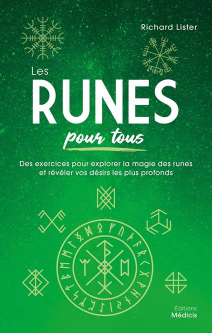 Les Runes pour tous - Des exercices pour explorer la magie des runes et révéler vos désirs les plus profonds