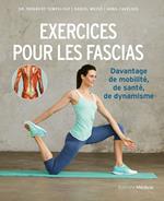 Exercices pour les fascias - Davantage de mobilité, de santé et de dynamisme