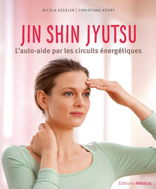 Jin Shin Jyutsu - L'auto-aide par les circuits énergétiques