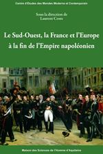 Le Sud-Ouest, la France et l'Europe à la fin de l'Empire napoléonien