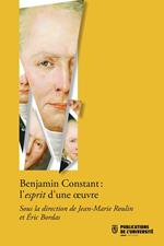 Benjamin Constant, l'esprit d'une oeuvre