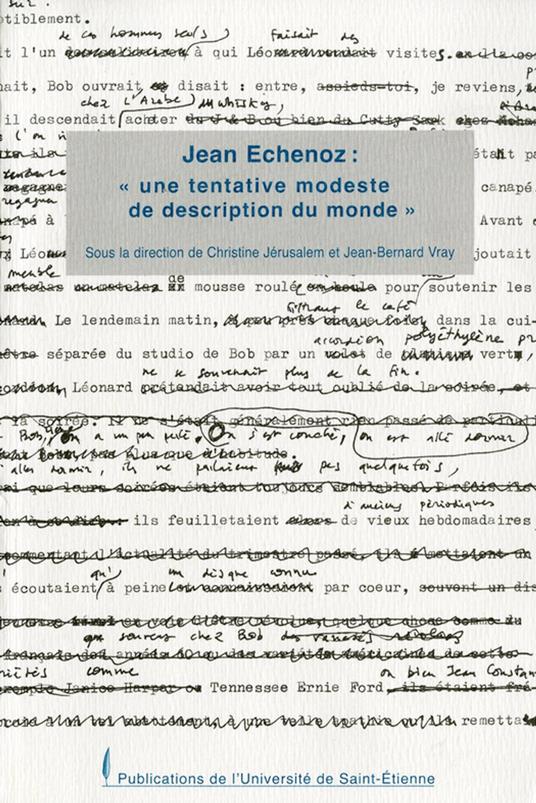 Jean Echenoz : « une tentative modeste de description du monde »