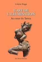 L'art de l'illumination - Au coeur du Tantra