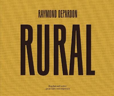 Raymond Depardon: Rural - cover
