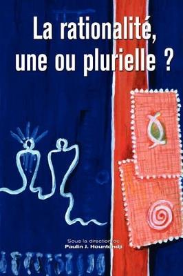 La Rationalite, Une Ou Plurielle? - cover
