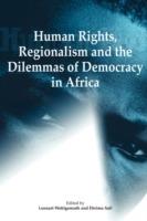 Human Rights, Regionalism and the Dilemmas of Democracy in Africa - cover