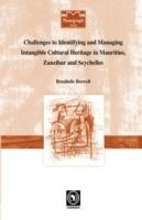 Challenges to Identifying and Managing Intangible Cultural Heritage in Mauritius, Zanzibar and Seychelles - Rosabelle Boswell - cover
