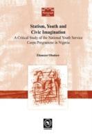 Statism, Youth and Civic Imagination: A Critical Study of the National Youth Service Corps Programme in Nigeria - Ebenezer Obadare - cover