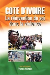 Cote d'Ivoire: La reinvention de soi dans la violence - cover