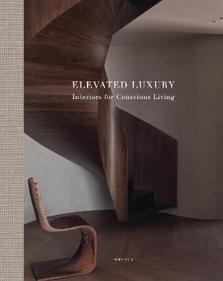 Elevated Luxury: Interiors for Conscious Living by Kolenik - cover