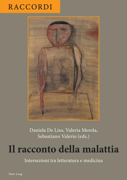 Il racconto della malattia - Daniela De Liso,Maria Di Maro,Valeria Merola,Sebastiano Valerio - ebook