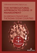 The Intercultural Approach to Covid 19 Management: In Germany, France and the Indian Ocean countries