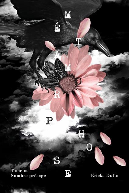 Métamorphose T03 - Ericka Duflo - ebook