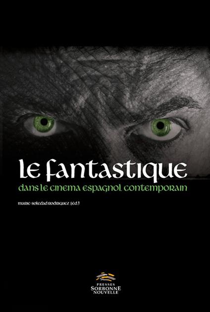 Le fantastique dans le cinéma espagnol contemporain