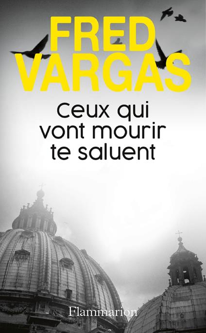 Ceux qui vont mourir te saluent