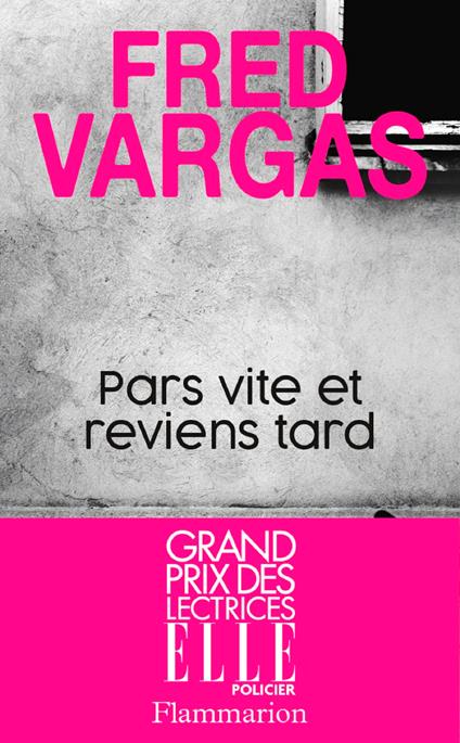 Pars vite et reviens tard - Grand Prix des Lectrices ELLE Policier