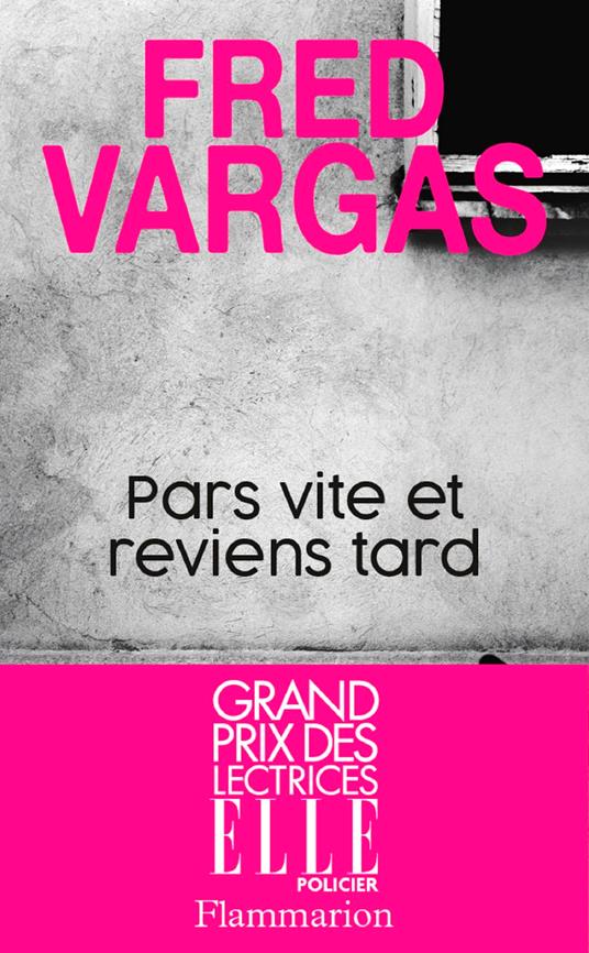 Pars vite et reviens tard - Grand Prix des Lectrices ELLE Policier