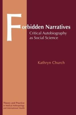 Forbidden Narratives: Critical Autobiography as Social Science - Kathryn Church - cover