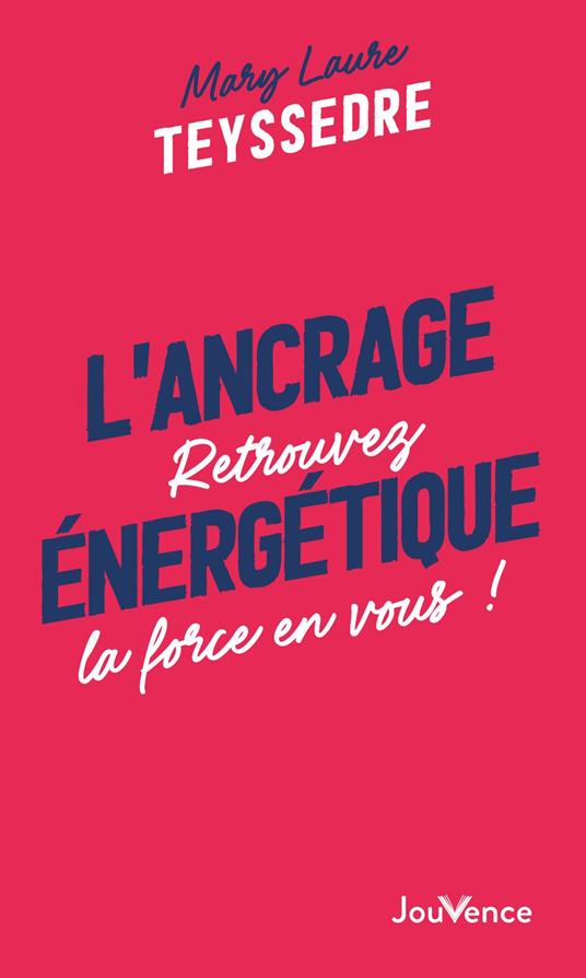 L'ancrage énergétique