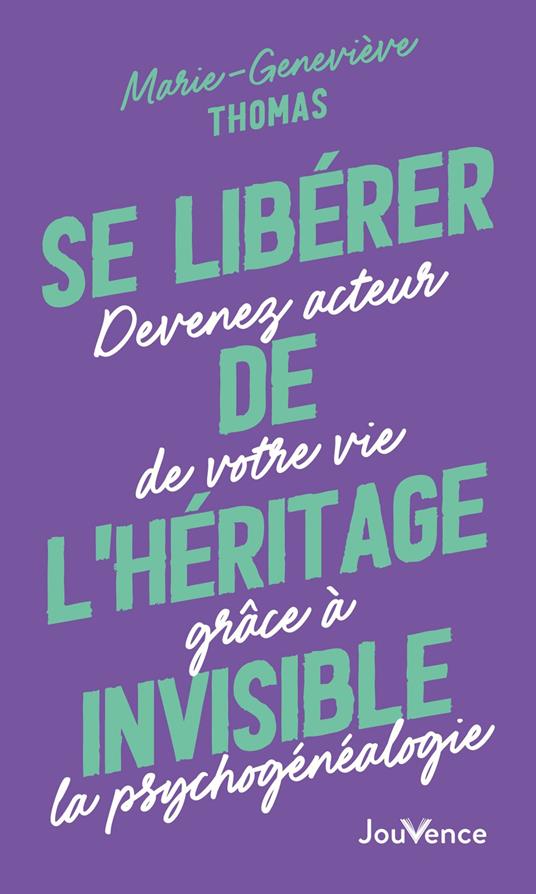 Se libérer de l'héritage invisible : Devenez acteur de votre vie grâce à la psychogénéalogie