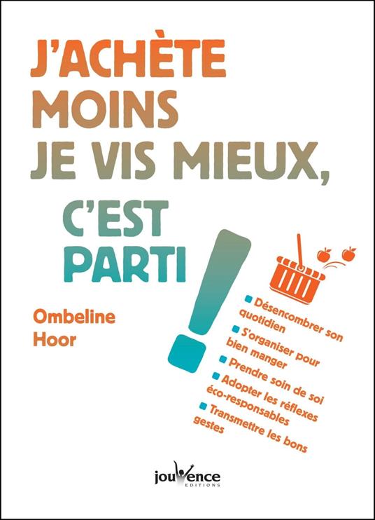 J'achète moins, je vis mieux, c'est parti !