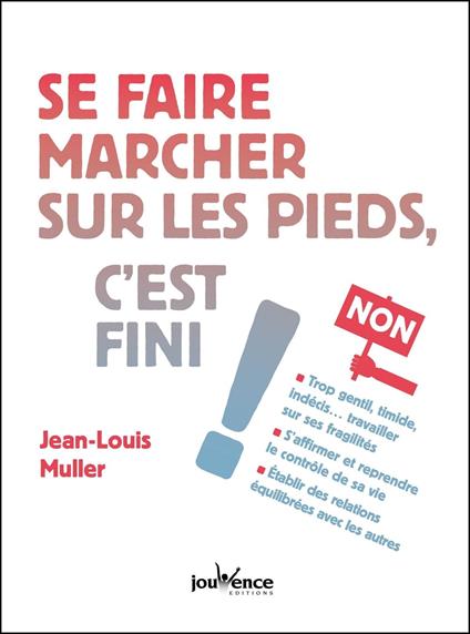 Se faire marcher sur les pieds, c'est fini !