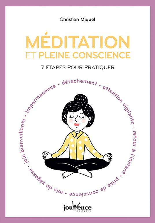Méditation et pleine conscience : 7 étapes pour pratiquer
