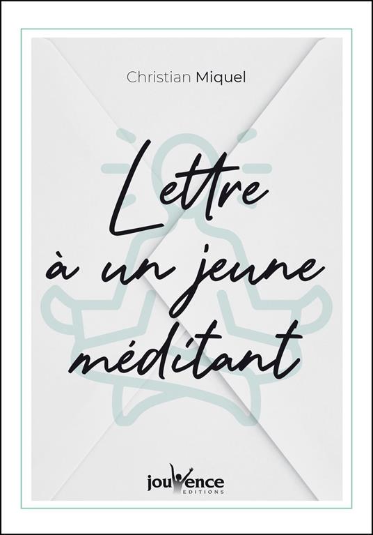 Lettre à un jeune méditant