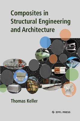 Composites in Structural Engineering and Architecture - Thomas Keller - cover