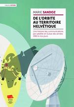 De l’orbite au territoire helvétique