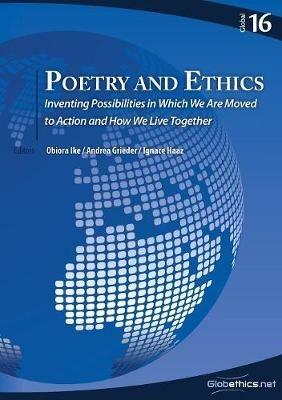 Poetry and Ethics: Inventing Possibilities in Which We Are Moved to Action and How We Live Together - cover