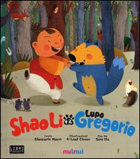 Shao Li e il lupo Gregorio. Libro sonoro e pop-up - Giancarlo Macrì,Sam Ita - copertina